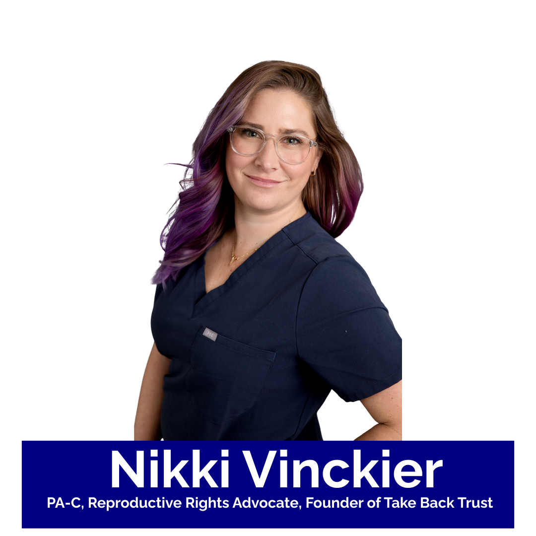 Image of Nikki Vinckier.  PA-C, Reproductive Rights Advocate, Found of Take Back Trust.